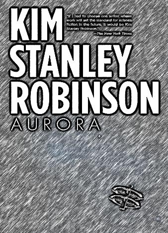 aurora book kim stanley robinson