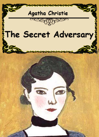 The Secret Adversary by Agatha Christie - Agatha Christie