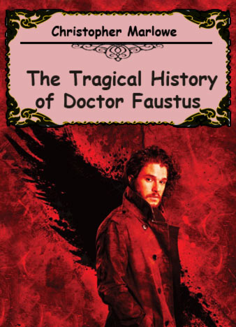 Dr. Faustus by Christopher Marlowe