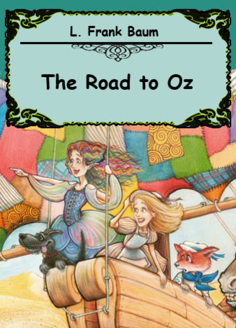 The Road to Oz by L. Frank Baum